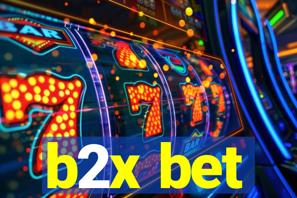 b2x bet